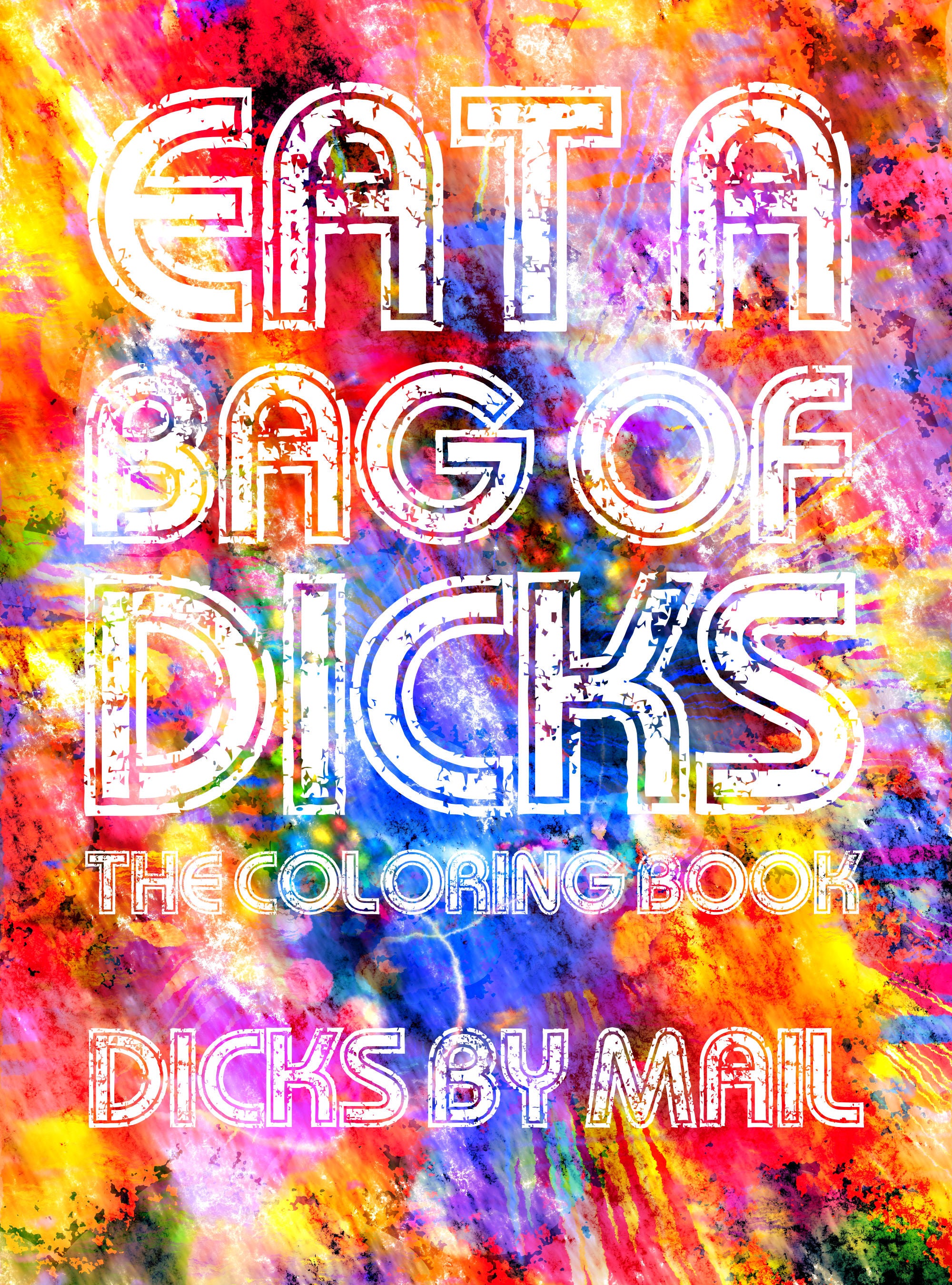 Eat a Bag of Dicks Coloring Book!