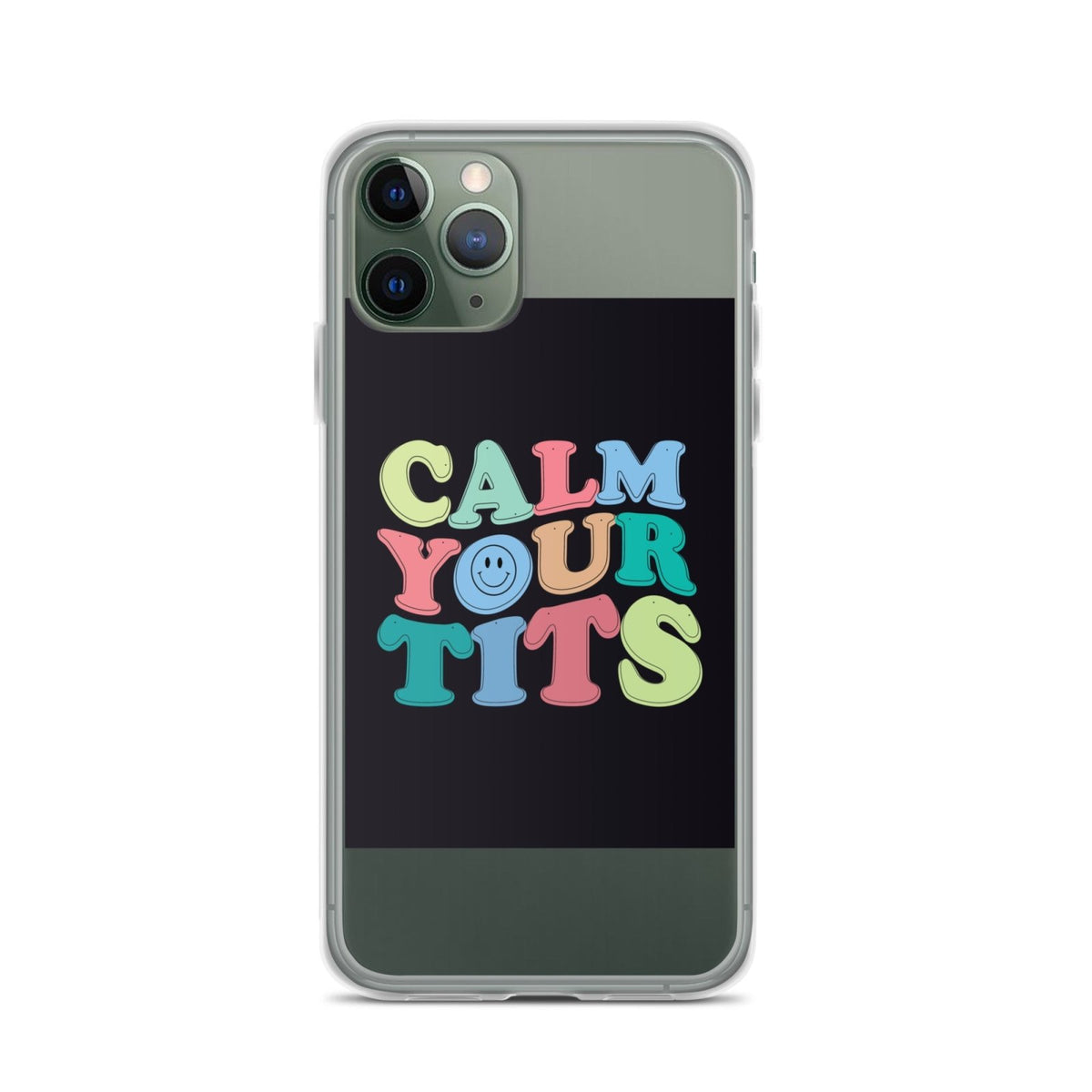 Calm Your Tits Clear Case for iPhone® - Dicks By Mail - Anonymously mail a bag of dicks