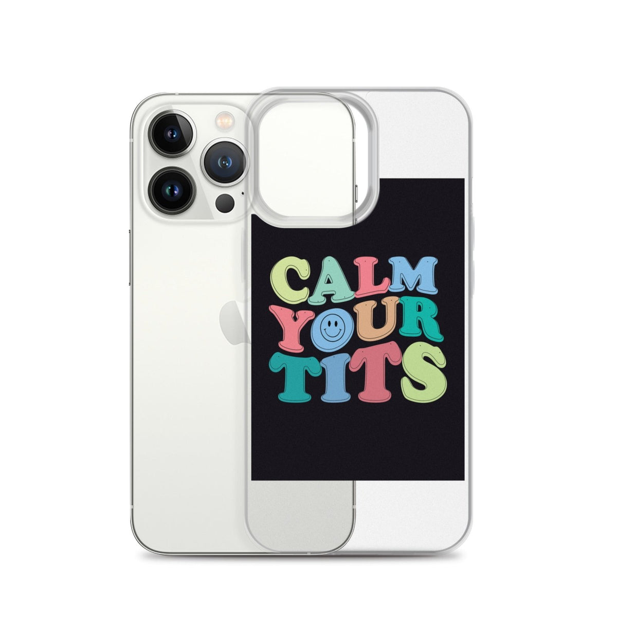 Calm Your Tits Clear Case for iPhone® - Dicks By Mail - Anonymously mail a bag of dicks