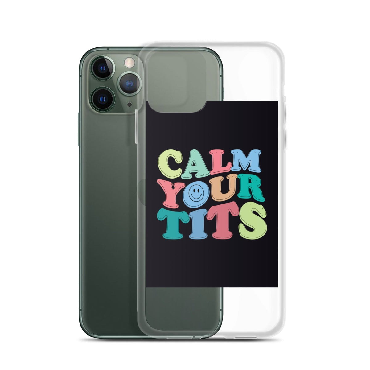 Calm Your Tits Clear Case for iPhone® - Dicks By Mail - Anonymously mail a bag of dicks