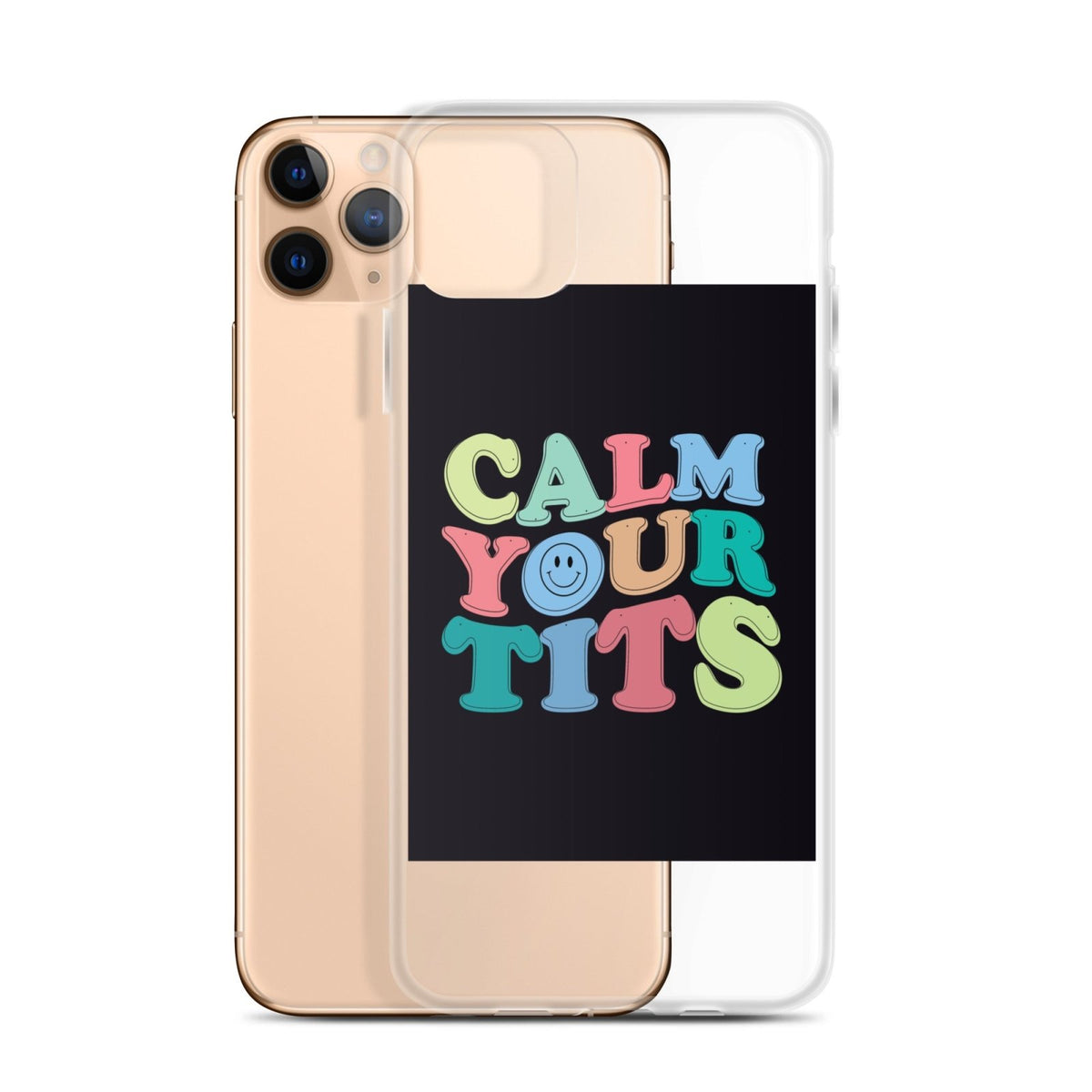 Calm Your Tits Clear Case for iPhone® - Dicks By Mail - Anonymously mail a bag of dicks