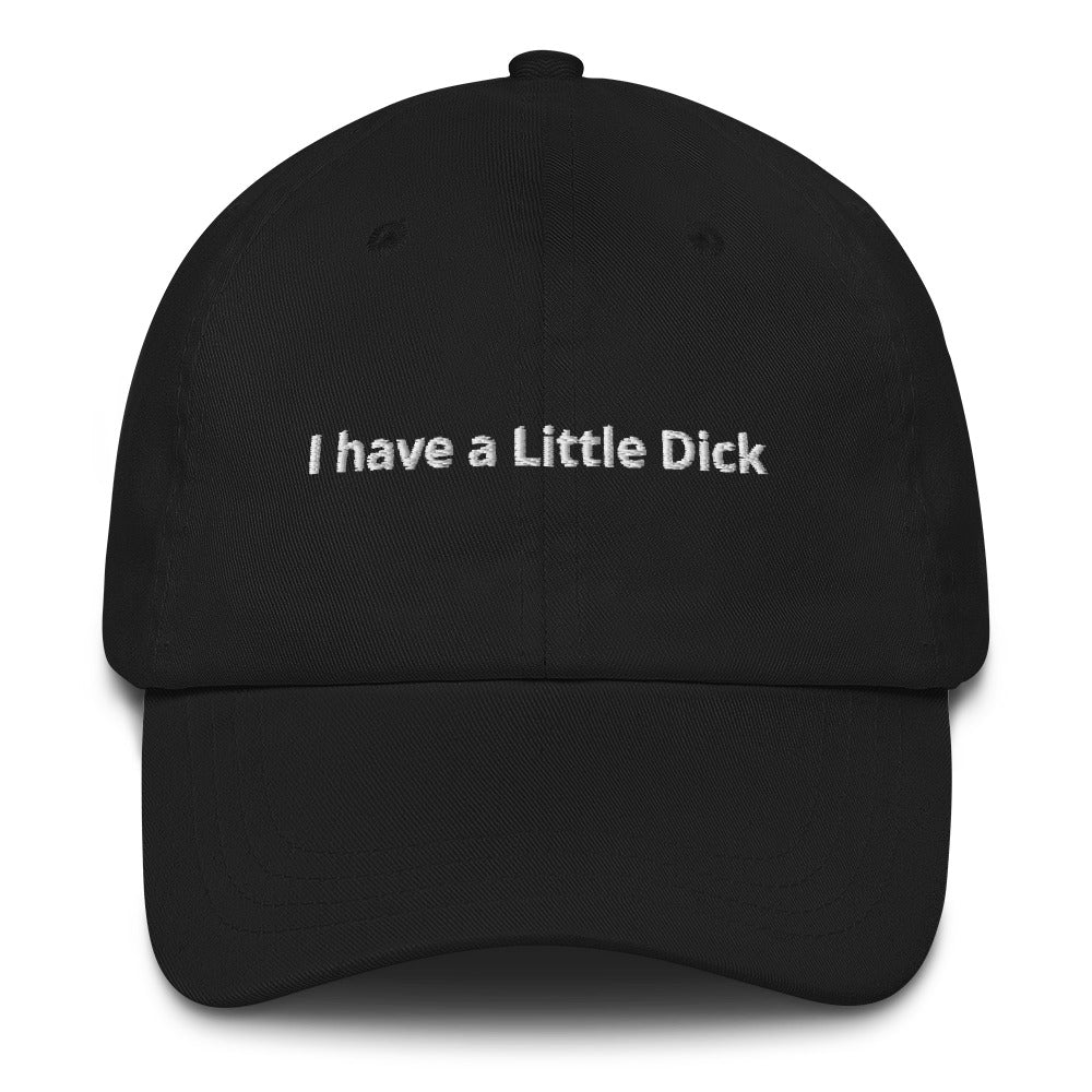 Dad Hat - I have a Little Dick - Dicks By Mail - Anonymously mail a bag of dicks