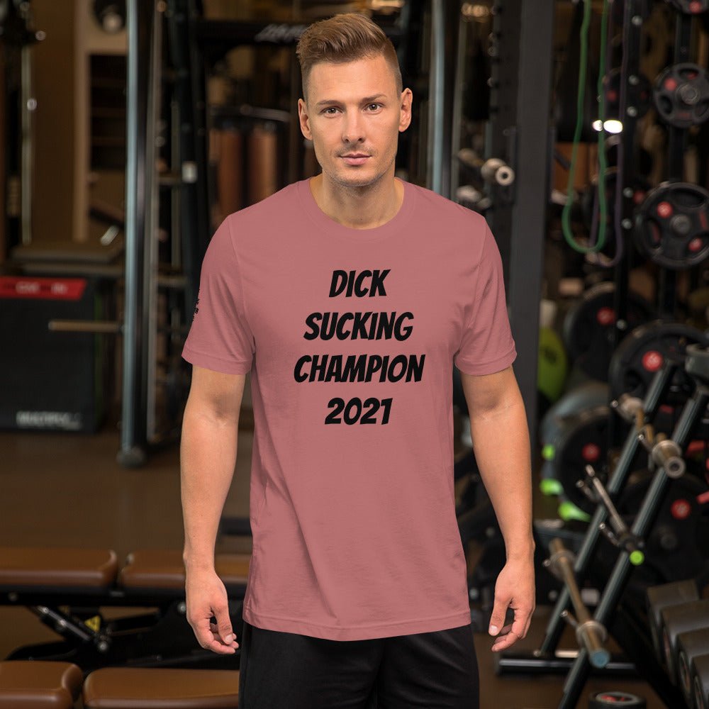 Dick Sucking Champion 2021 Short - Sleeve Unisex T-Shirt - Dicks By Mail - Anonymously mail a bag of dicks