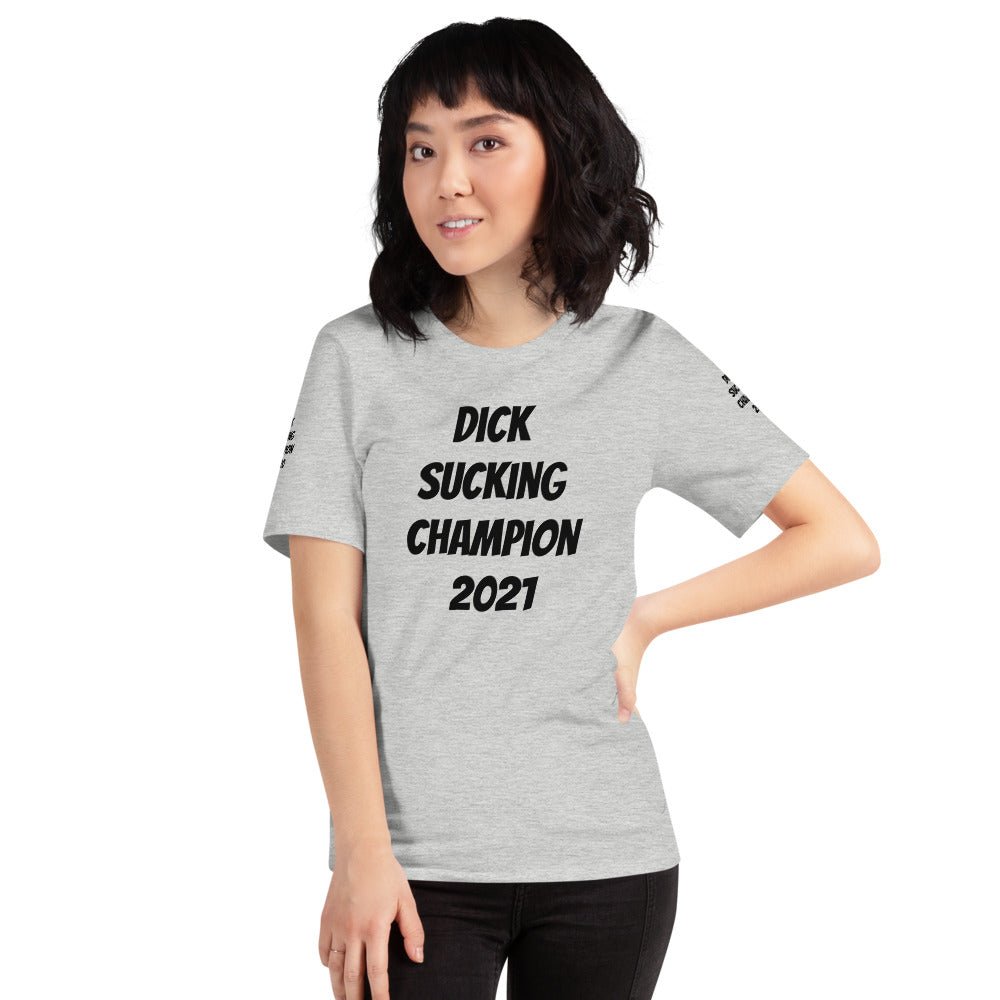 Dick Sucking Champion 2021 Short - Sleeve Unisex T-Shirt - Dicks By Mail - Anonymously mail a bag of dicks