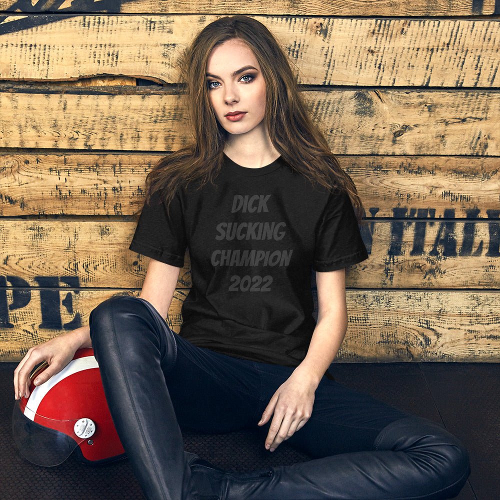 Dick Sucking Champion 2022 - Short - Sleeve Unisex T-Shirt - Dicks By Mail - Anonymously mail a bag of dicks