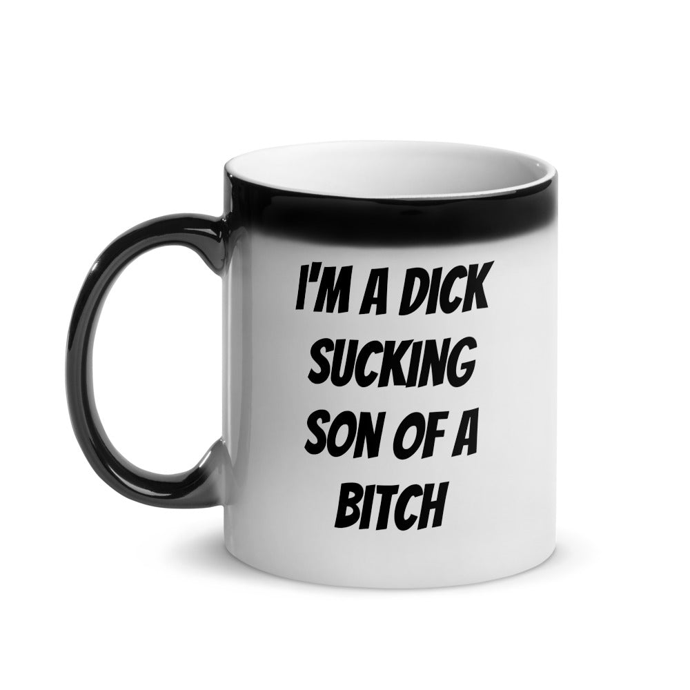 Dick Sucking Son of a Bitch - Color Changing Mug - Dicks By Mail - Anonymously mail a bag of dicks