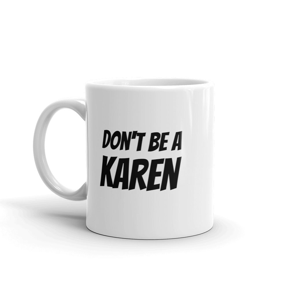 Don't Be A Karen Mug - Dicks By Mail - Anonymously mail a bag of dicks