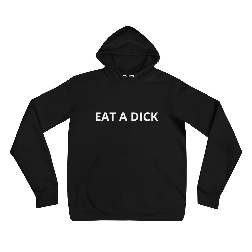 Eat a Dick Hoodie - Dicks By Mail - Anonymously mail a bag of dicks