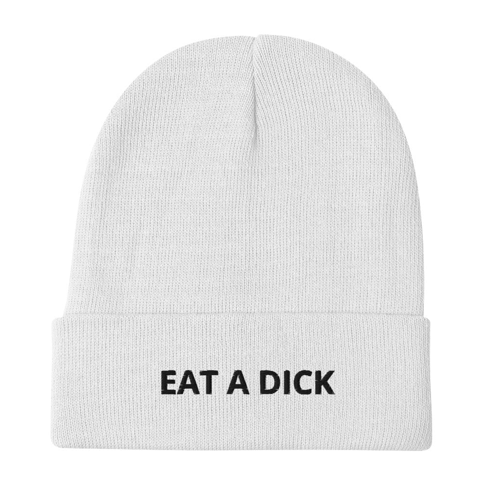 EAT A DICK - Embroidered Beanie