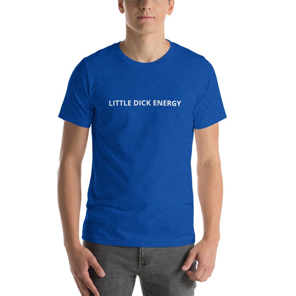 Little Dick Energy T-Shirt - Dicks By Mail - Anonymously mail a bag of dicks
