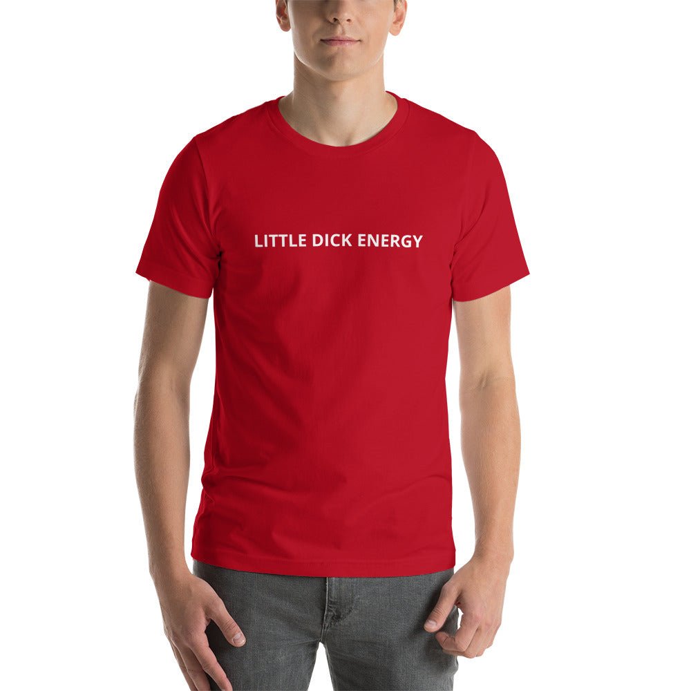 Little Dick Energy T-Shirt - Dicks By Mail - Anonymously mail a bag of dicks