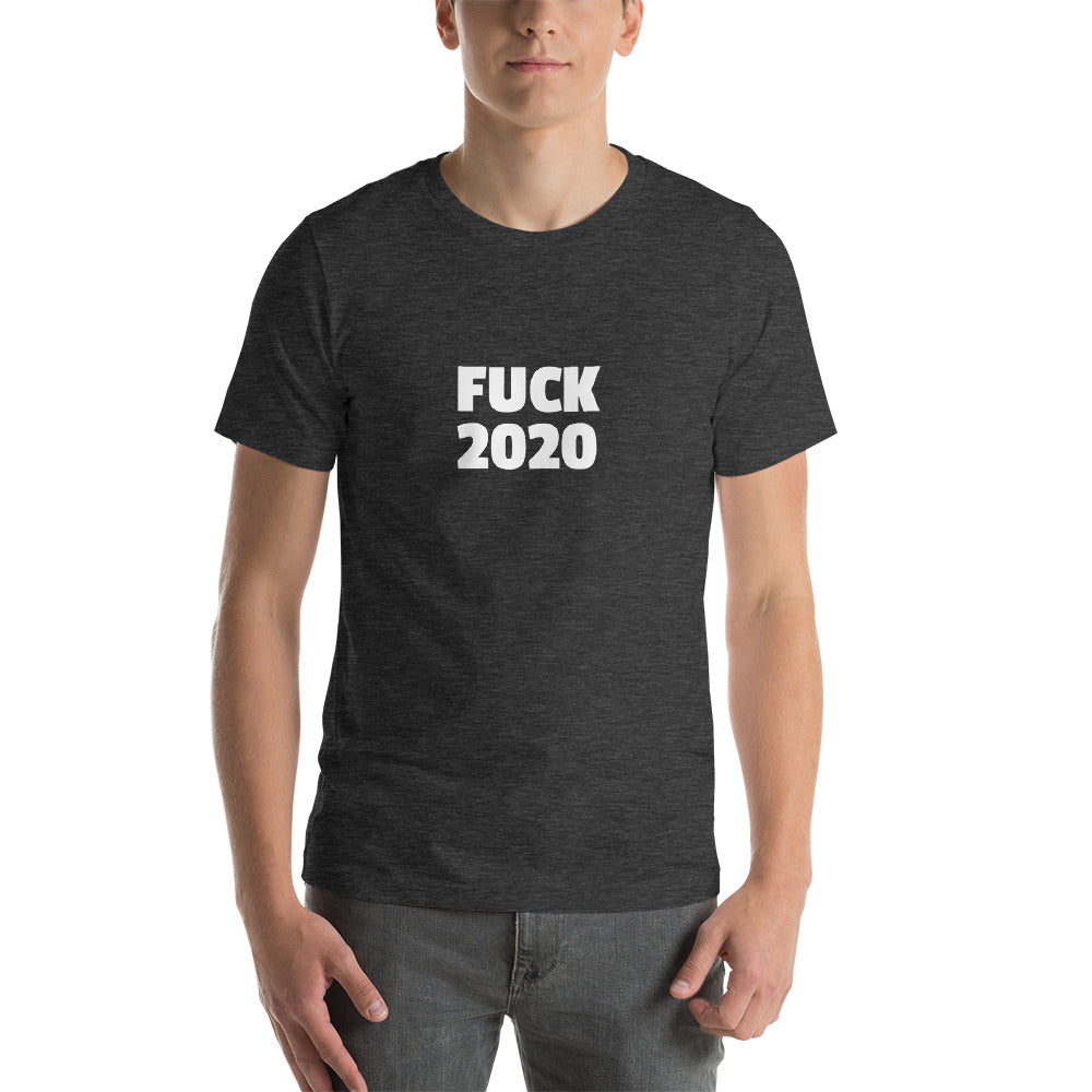 Fuck 2020 Short-Sleeve Unisex T-Shirt