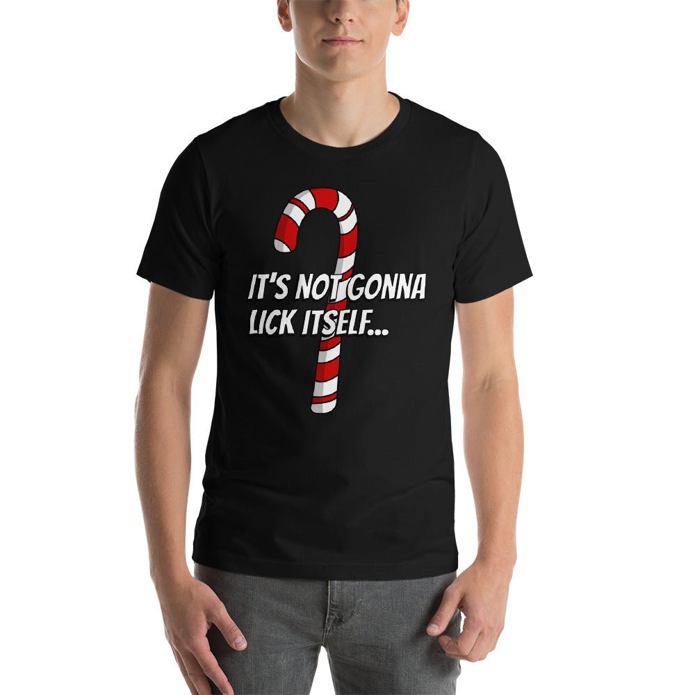 Not Gonna Lick Itself T-Shirt - Dicks By Mail - Anonymously mail a bag of dicks