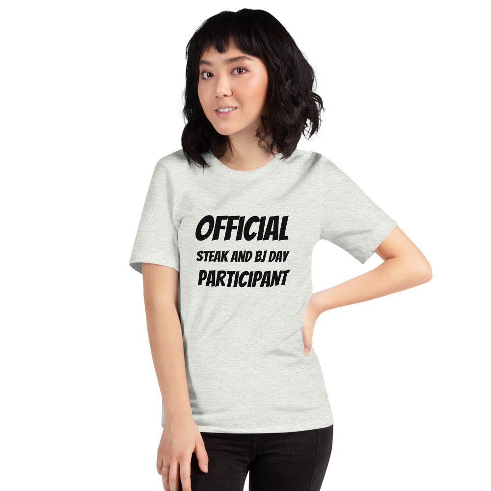 Official Steak and BJ Day Participant - Short - Sleeve Unisex T-Shirt - Dicks By Mail - Anonymously mail a bag of dicks