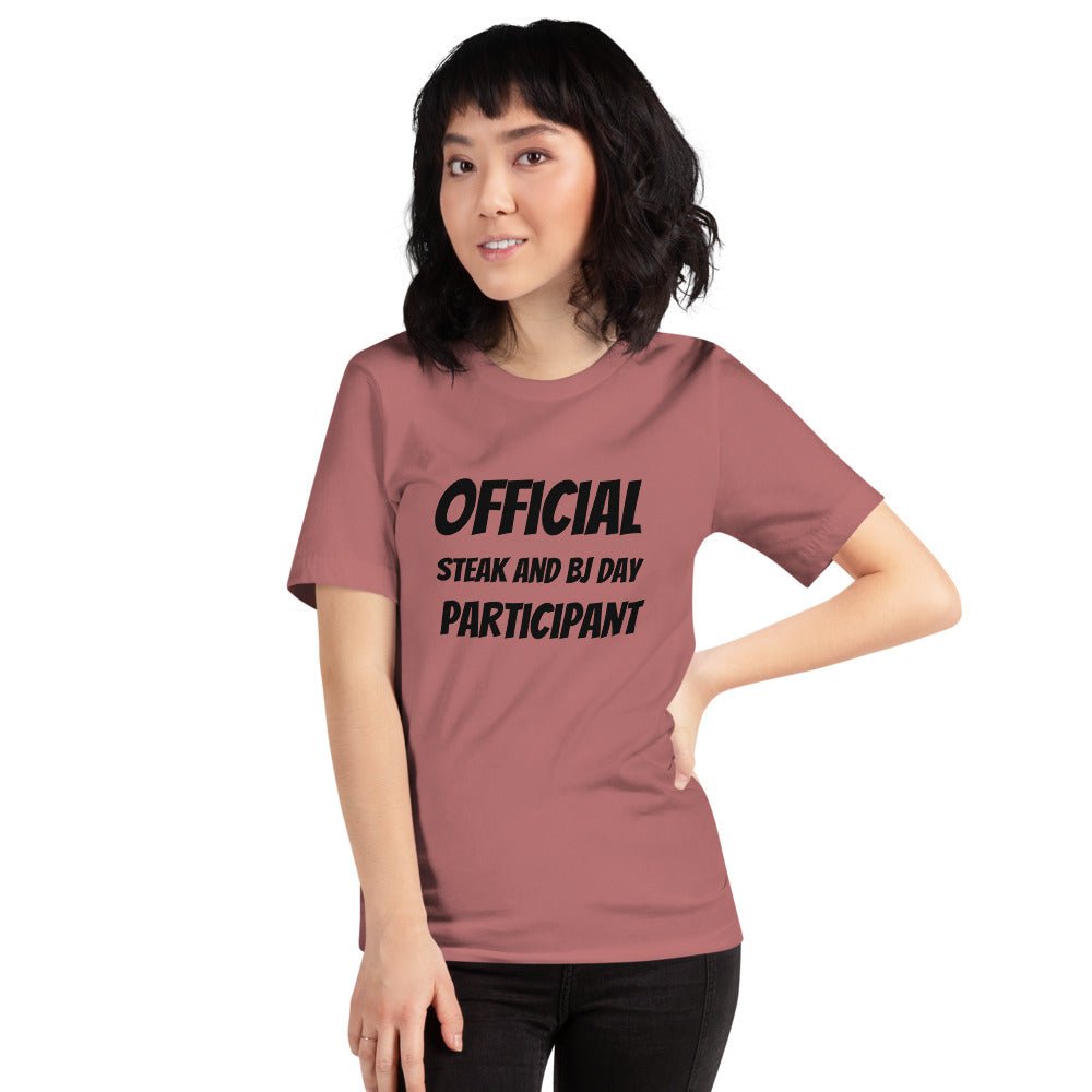 Official Steak and BJ Day Participant - Short - Sleeve Unisex T-Shirt - Dicks By Mail - Anonymously mail a bag of dicks