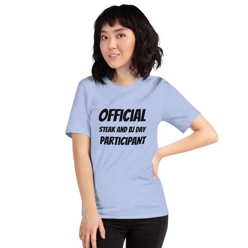 Official Steak and BJ Day Participant - Short - Sleeve Unisex T-Shirt - Dicks By Mail - Anonymously mail a bag of dicks