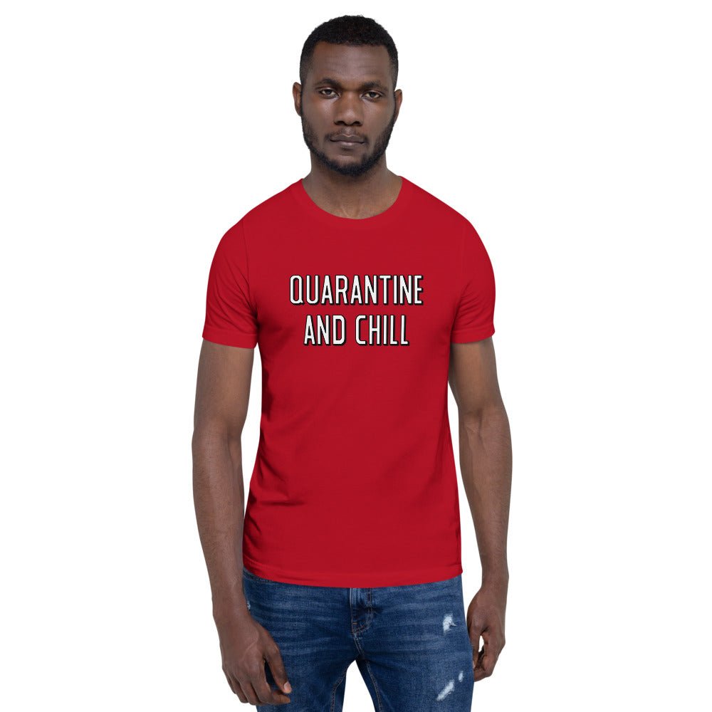Quarantine and Chill - Short - Sleeve Unisex T-Shirt - Dicks By Mail - Anonymously mail a bag of dicks