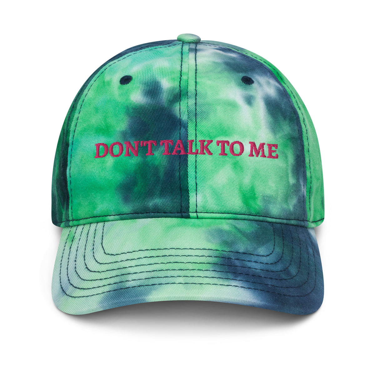 Don&#39;t Talk To Me Tie dye hat