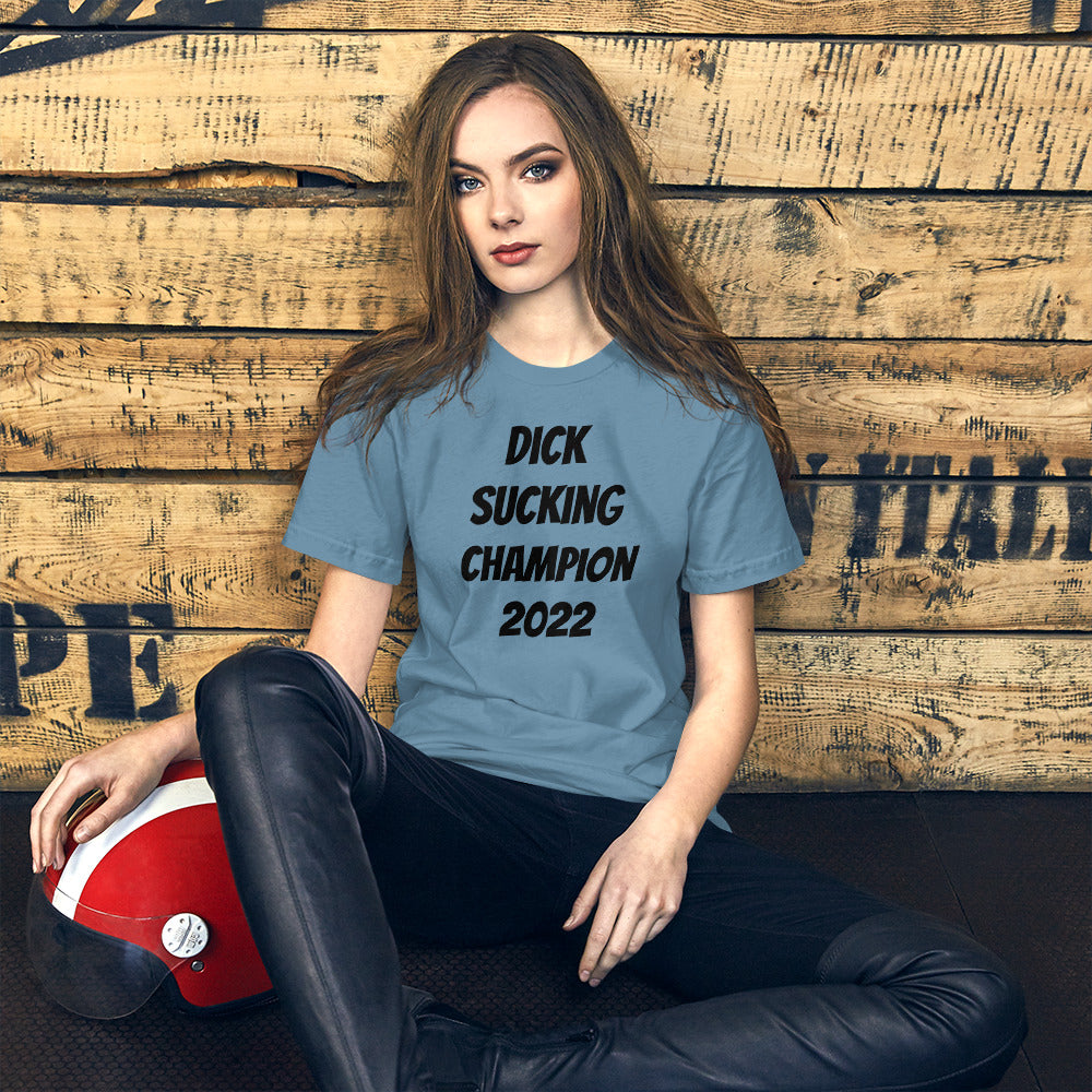 Dick Sucking Champion 2022 - Short-Sleeve Unisex T-Shirt