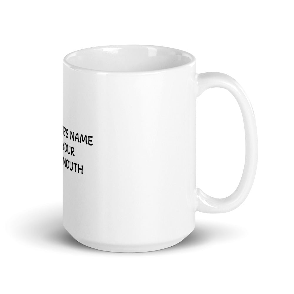 Keep My Wife&#39;s Name Out of Your Fucking Mouth - Will Smith Oscars Mug